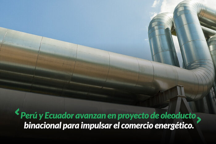 Perú y Ecuador avanzan en proyecto de oleoducto binacional para impulsar el comercio energético